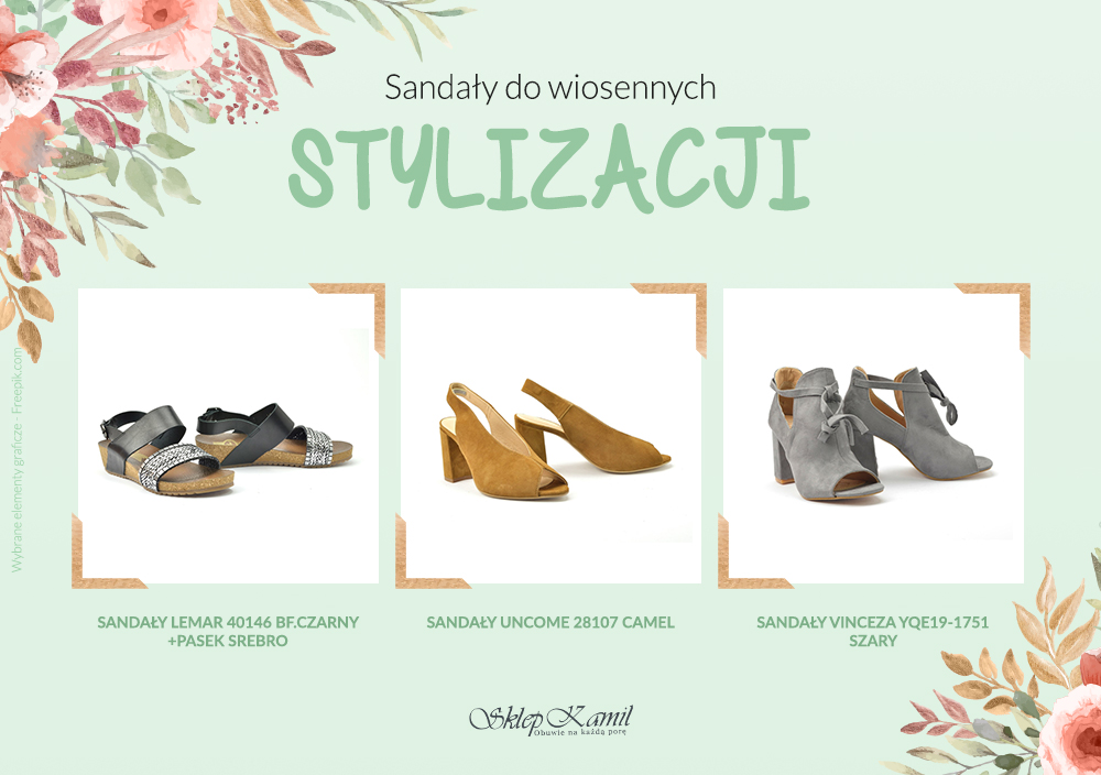 Sandały do wiosennych stylizacji