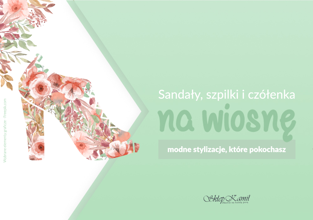 Sandały, szpilki i czółenka na wiosnę - modne stylizacje, które pokochasz